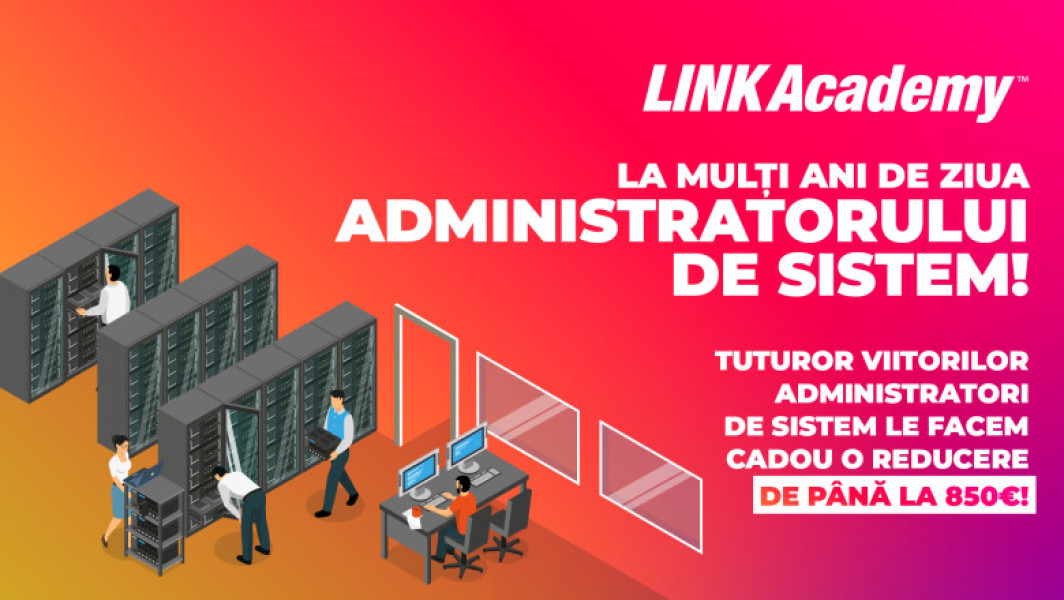Zilele administratorului de sistem sărbătorite de LINK Academy