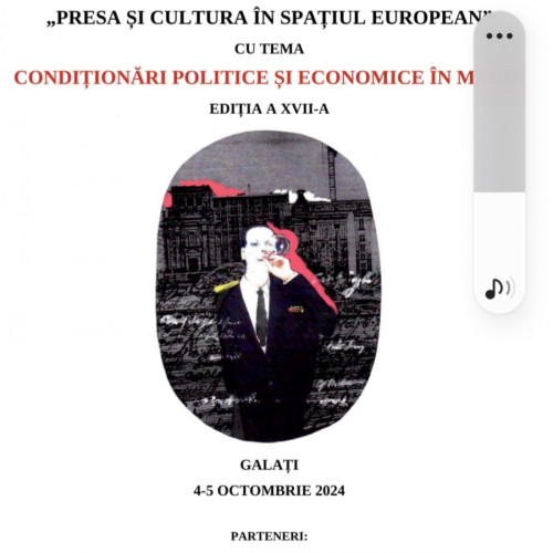 Conferința Internațională &quot;Presa și cultura în spațiul european&quot; la Universitatea &quot;Dunărea de Jos&quot; din Galați