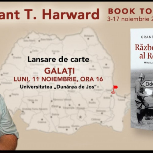 Lansarea cărții &quot;Războiul Sfânt al României&quot; de Grant T. Harward la Galați