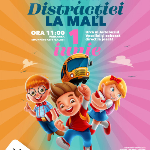 Shopping City Galați organizează &quot;Statia distractiei&quot; de Ziua Internationala a Copilului