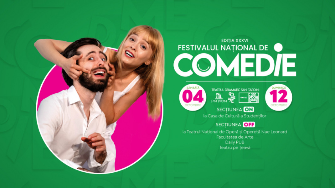 Festivalul național de comedie la Galați: bilete între 35 și 150 de lei